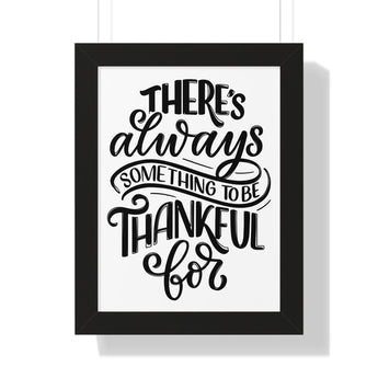Faith Culture - There’s Always Something to Be Thankful For - Christian Thanksgiving Wall Art 12″ x 16″ Black