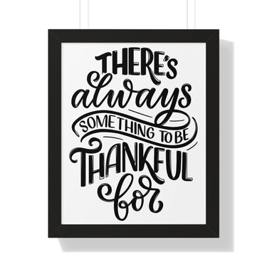 Faith Culture - There’s Always Something to Be Thankful For - Christian Thanksgiving Wall Art 16″ x 20″ Black