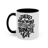 Faith Culture - There’s Always Something to Be Thankful For Christian Thanksgiving Accent Coffee Mug, 11oz and 15oz