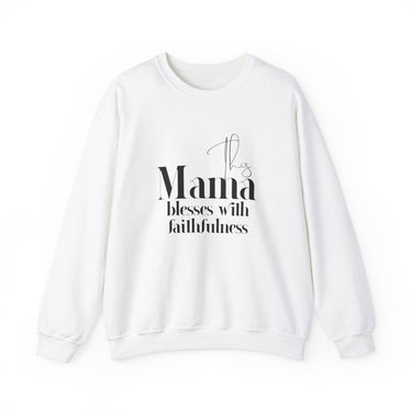 Faith Culture - This Mama Blesses with Faithfulness-Christian Unisex Heavy Blend™ Crewneck Sweatshirt White