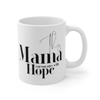 Faith Culture - This Mama Encourages with Hope - Christian Ceramic Mug (11oz) 11oz White