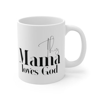 Faith Culture - This Mama Loves God - Christian Ceramic Mug (11oz) 11oz White