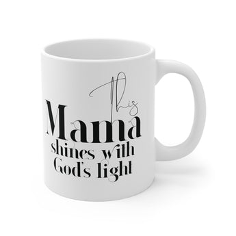 Faith Culture - This Mama Shines with God's Light - Christian Ceramic Mug (11oz) 11oz White