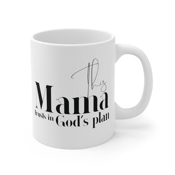 Faith Culture - This Mama Trusts in God’s Plan - Christian Ceramic Mug (11oz) 11oz White