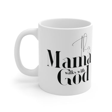 Faith Culture - This Mama Walks with God - Christian Ceramic Mug (11oz)