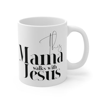 Faith Culture - This Mama Walks with Jesus - Christian Ceramic Mug (11oz) 11oz White