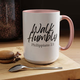Faith Culture - Walk Humbly - Philippians 2:3 Christian Coffee Mug 15oz Pink