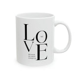 Faith Culture - We Love Because He First Loved Us Christian Ceramic Coffee Mug - 11oz