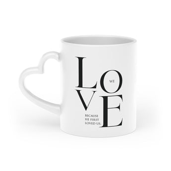 Faith Culture - We Love Because He First Loved Us" Heart-Shaped Mug - Christian Accent Coffee Mug, 11oz