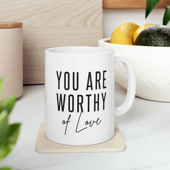 Faith Culture - You Are Worthy, Beautiful, Loved, Enough" - Christian Ceramic Mug 11oz 11oz