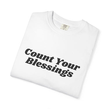 Faith Culture Count Your Blessings Unisex Garment-Dyed T-Shirt Christian Gratitude Tee