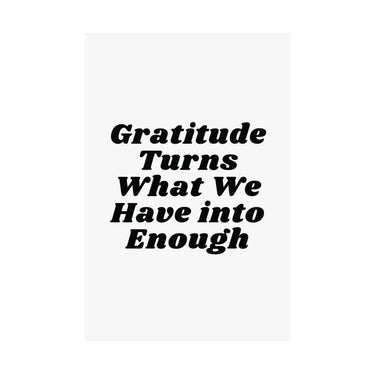 Faith Culture Gratitude Turns What We Have into Enough Wall Art Matte Poster Christian Thanksgiving Decor 24″ x 36″ Matte