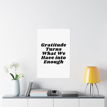 Faith Culture Gratitude Turns What We Have into Enough Wall Art Matte Poster Christian Thanksgiving Decor