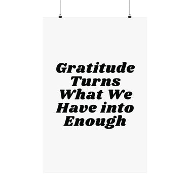 Faith Culture Gratitude Turns What We Have into Enough Wall Art Matte Poster Christian Thanksgiving Decor