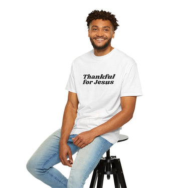 Faith Culture Thankful for Jesus Unisex Garment-Dyed T-Shirt Christian Gratitude Tee