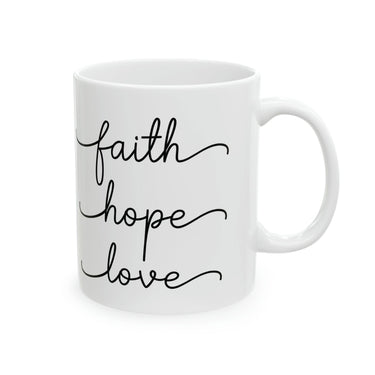 Faith, Love and Hope Christian Ceramic Mug, 11oz