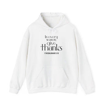Give Thanks Christian Hoodie | 1 Thessalonians 5:18 White