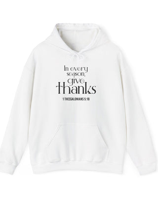 Give Thanks Christian Hoodie | 1 Thessalonians 5:18 White