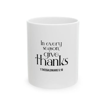 Give Thanks Christian Mug | 1 Thessalonians 5:18 11oz