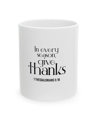 Give Thanks Christian Mug | 1 Thessalonians 5:18 11oz