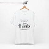 Give Thanks Christian T-Shirt | 1 Thessalonians 5:18 - Faith Culture