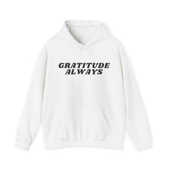 Gratitude Always Hoodie Christian Unisex Sweatshirt Faith Based Apparel White