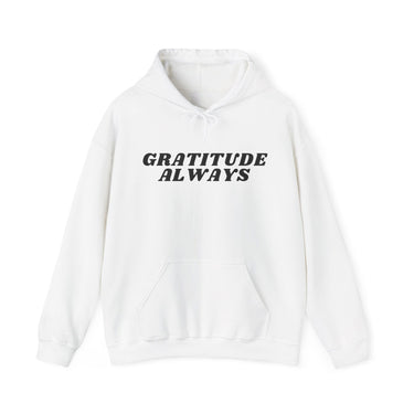 Gratitude Always Hoodie Christian Unisex Sweatshirt Faith Based Apparel White