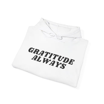 Gratitude Always Hoodie Christian Unisex Sweatshirt Faith Based Apparel