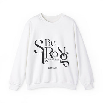 Be Strong and Courageous Christian Sweatshirt – Joshua 1:9 in white | Faith Culture