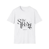 Be Strong and Courageous Christian T-Shirt — Joshua 1:9 in white