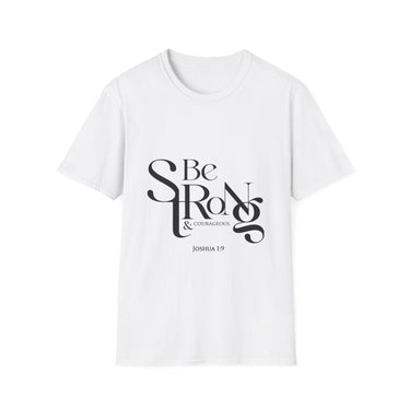 Be Strong and Courageous Christian T-Shirt — Joshua 1:9 in white