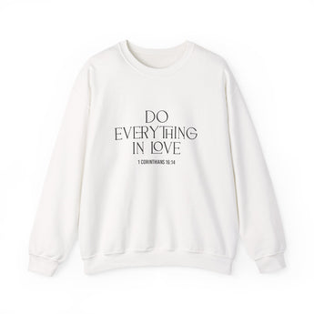 Do Everything in Love Christian Sweatshirt – 1 Corinthians 16:14 in white | Faith Culture