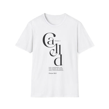 In the Day I Called Christian T-Shirt — Psalm 138:3 in white