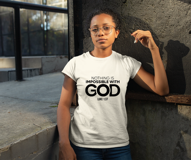 Nothing Is Impossible With God Christian T-Shirt — Luke 1:37 in white