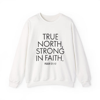True North Strong in Faith Christian Sweatshirt – Psalm 121:1-2 in white | Faith Culture