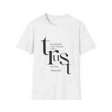 When I Am Afraid, I Put My Trust in You Christian T-Shirt — Psalm 56:3 in white
